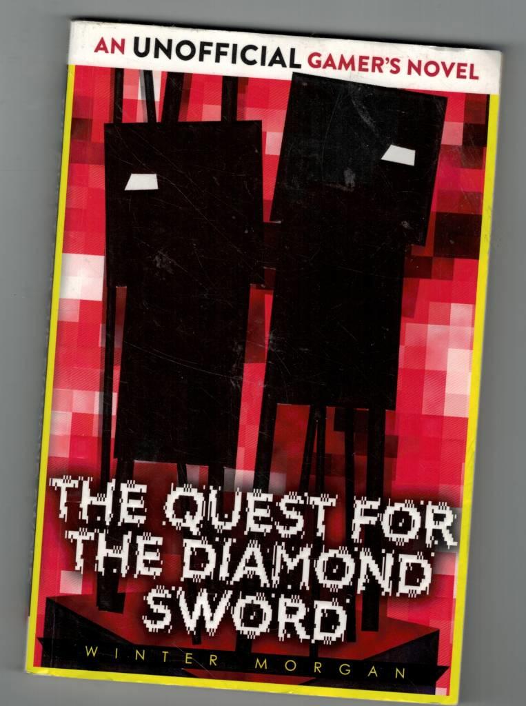 Quest for the diamond sword - an unofficial gamers novel