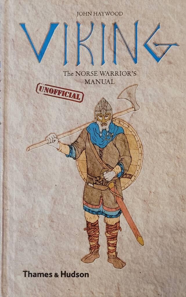 Viking - the norse warrior's (unofficial) manual