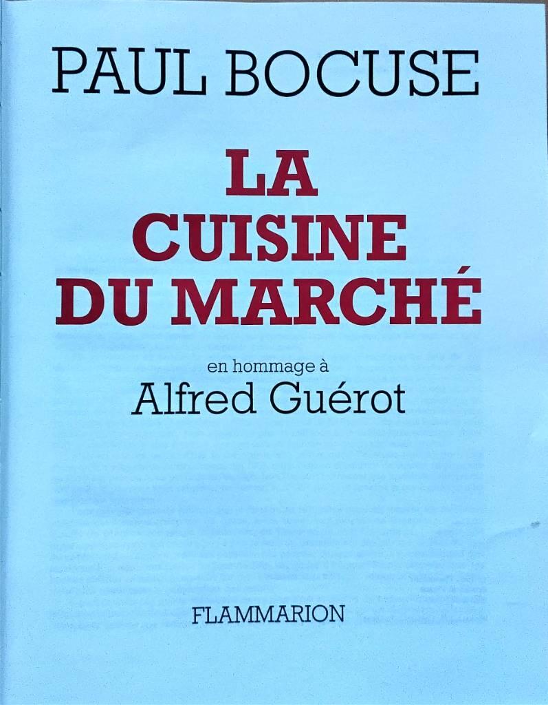 La cuisine du marché : en hommage à Alfred Guérot