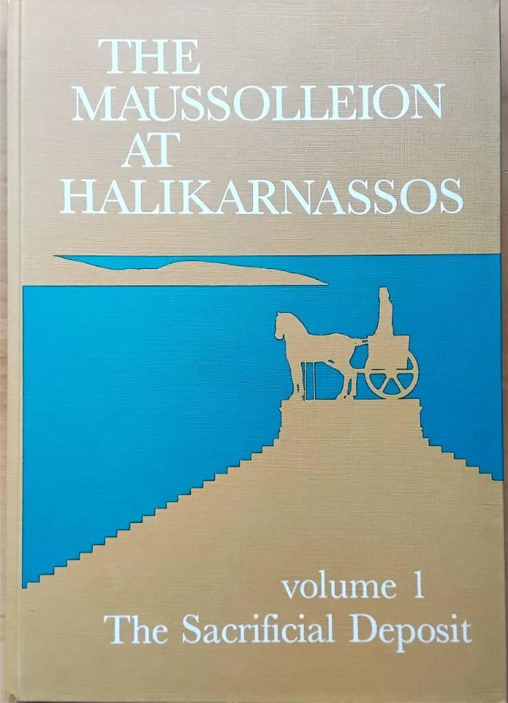The Maussolleion at Halikarnassos - reports of the Danish archaeological expedition to Bodrum