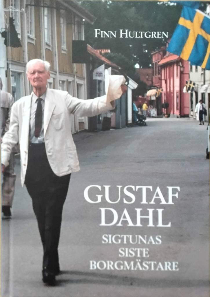 Gustaf Dahl - Sigtunas siste borgm&auml;stare