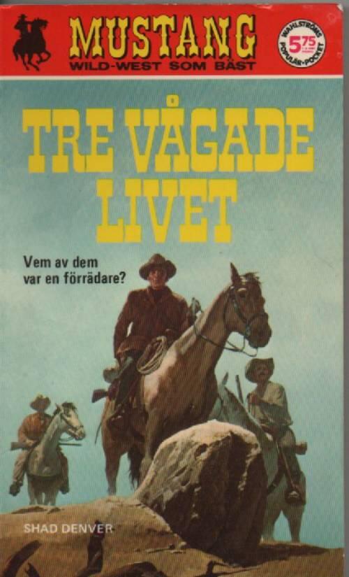 Tre vågade livet