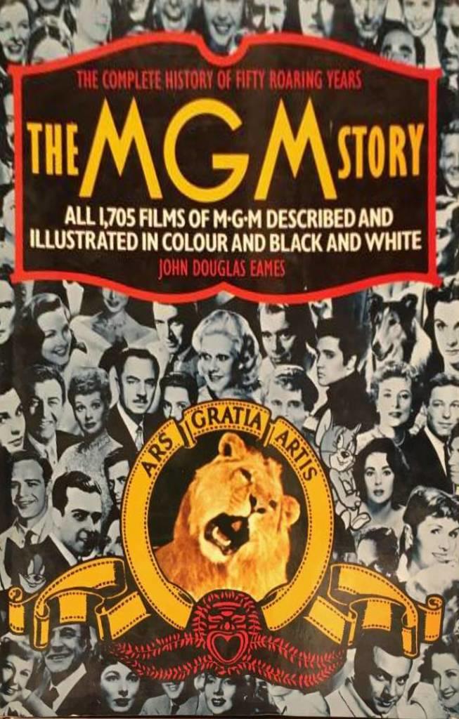 The MGM story - the complete history of fifty roaring years
