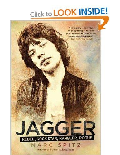 Jagger : rebel, rock star, rambler, rogue
