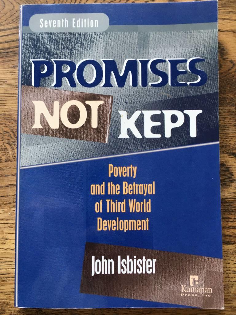 Promises not kept : poverty and the betrayal of Third World development