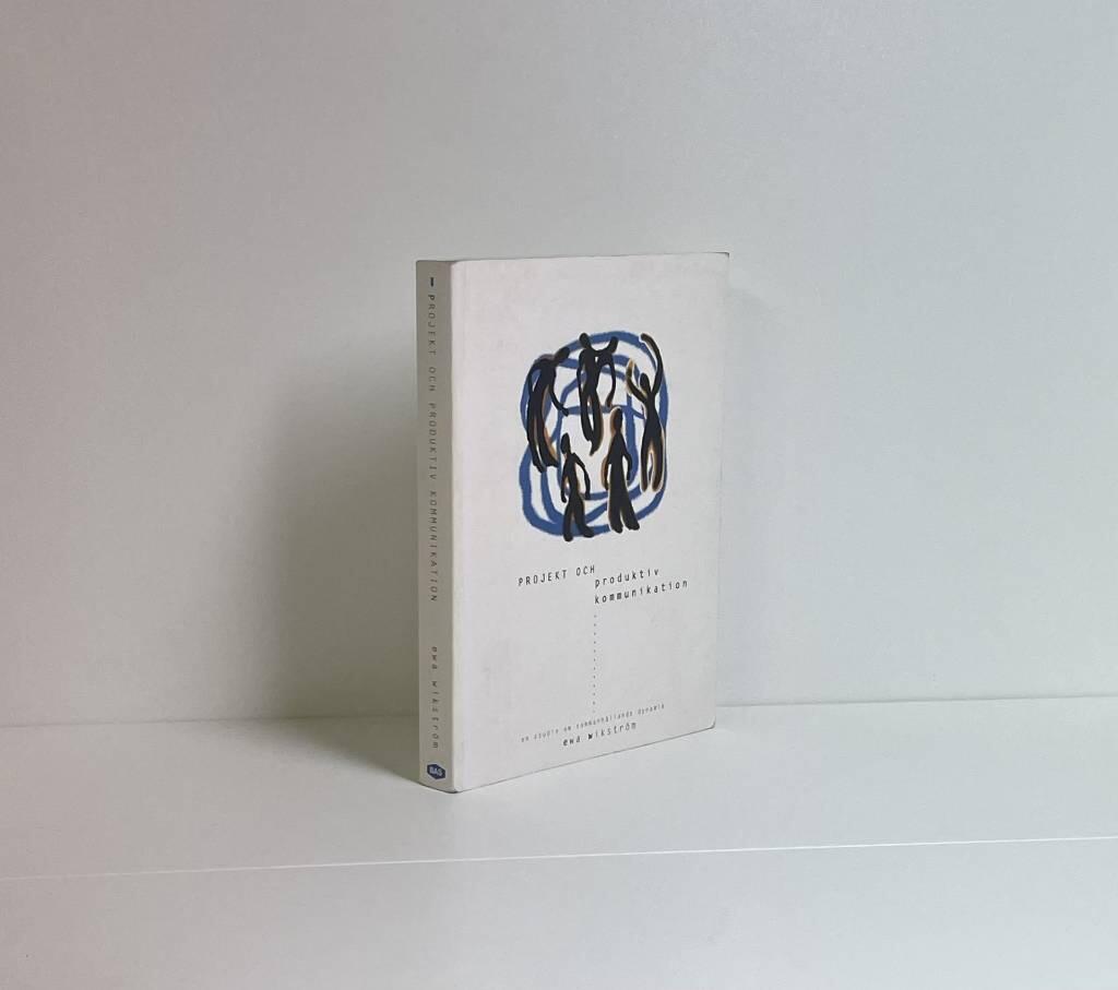 Projekt och produktiv kommunikation : [en studie om sammanh&aring;llande dynamik]