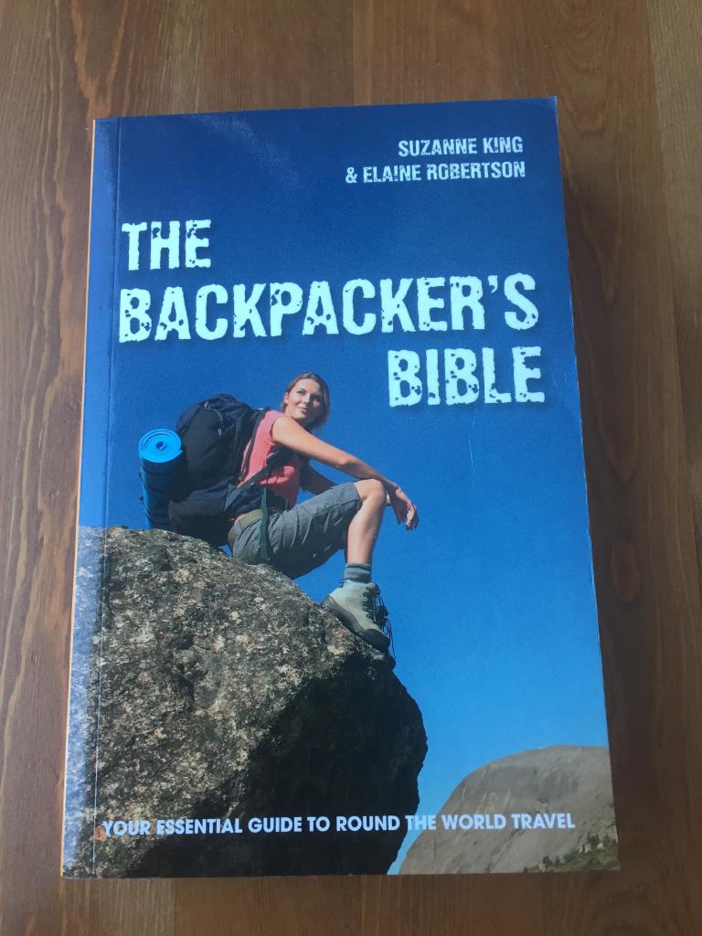Backpackers bible, the - your essential guide to round the world travel