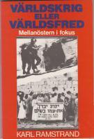 V&auml;rldskrig eller v&auml;rldsfred? - Mellan&ouml;stern i fokus