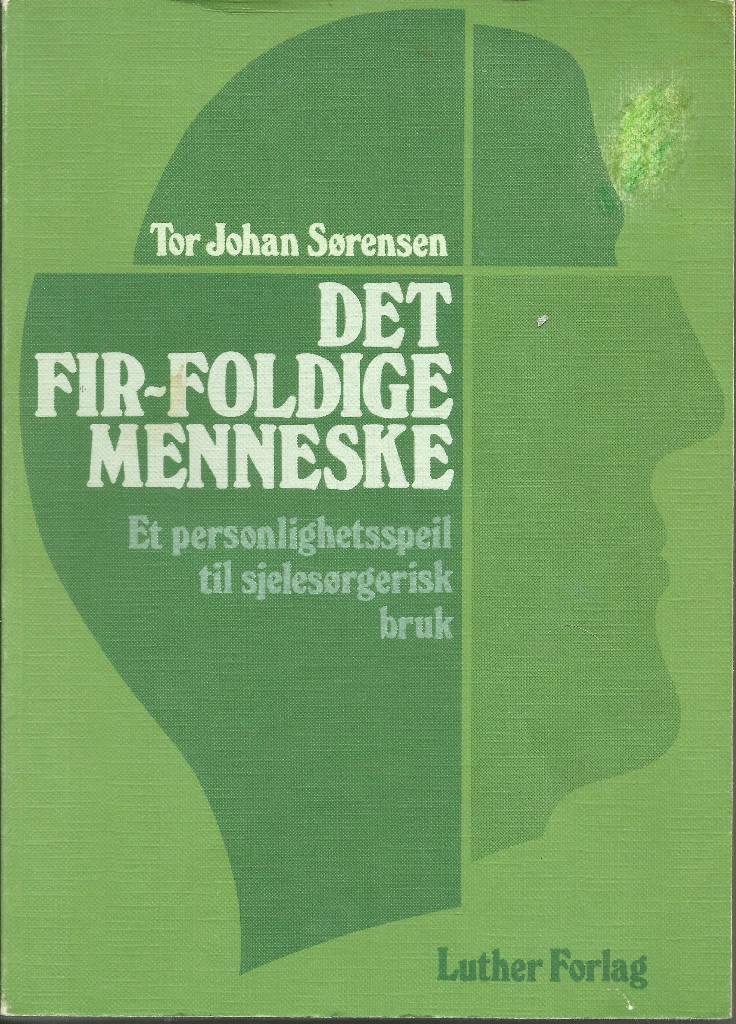 Det fir-foldige menneske - et personlighetsspeil til sjelesørgerisk bruk