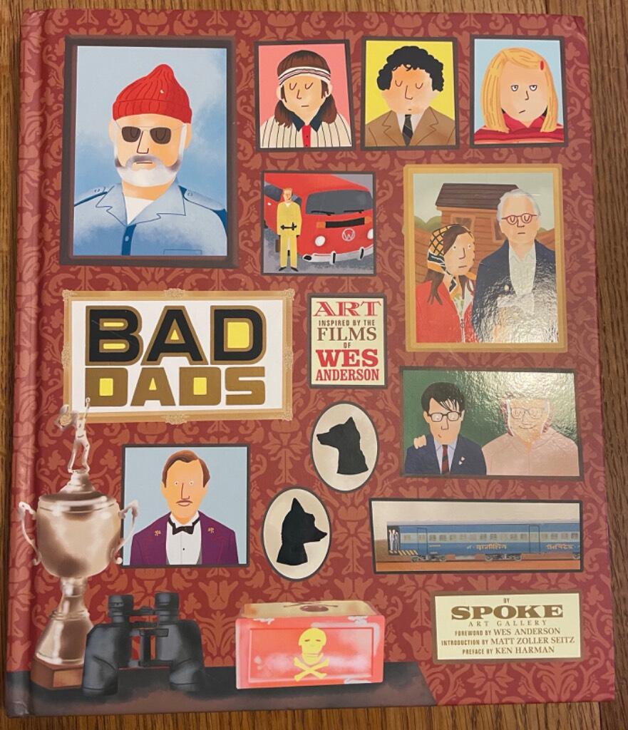 The Wes Anderson Collection: Bad Dads - bad dads: art inspired by the films of w - art ins