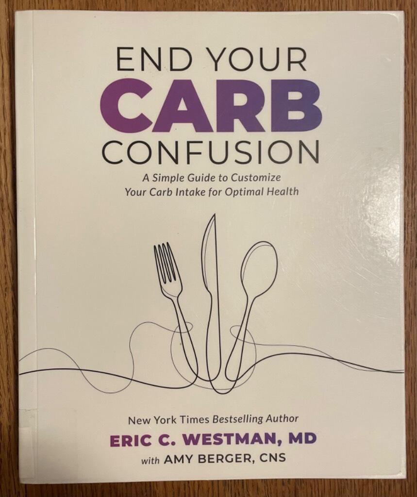 End your carb confusion - A simple guide to customize your carb intake for optimal health