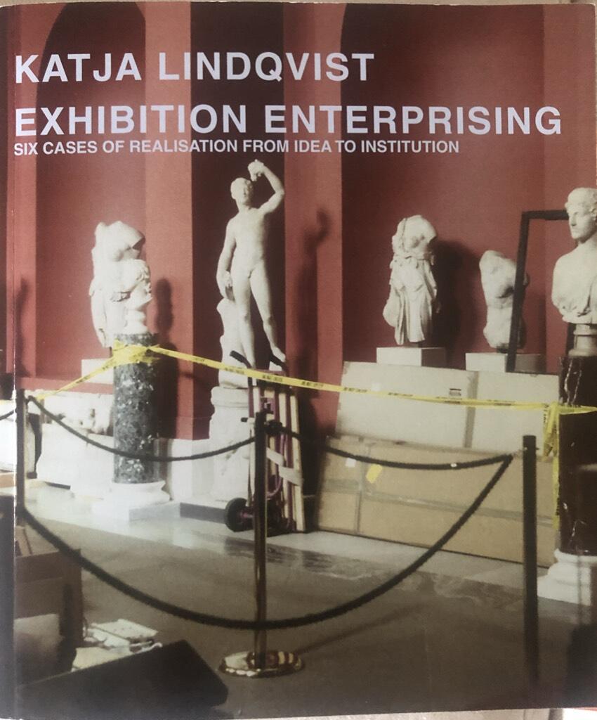 Exhibition enterprising : six cases of realisation from idea to institution