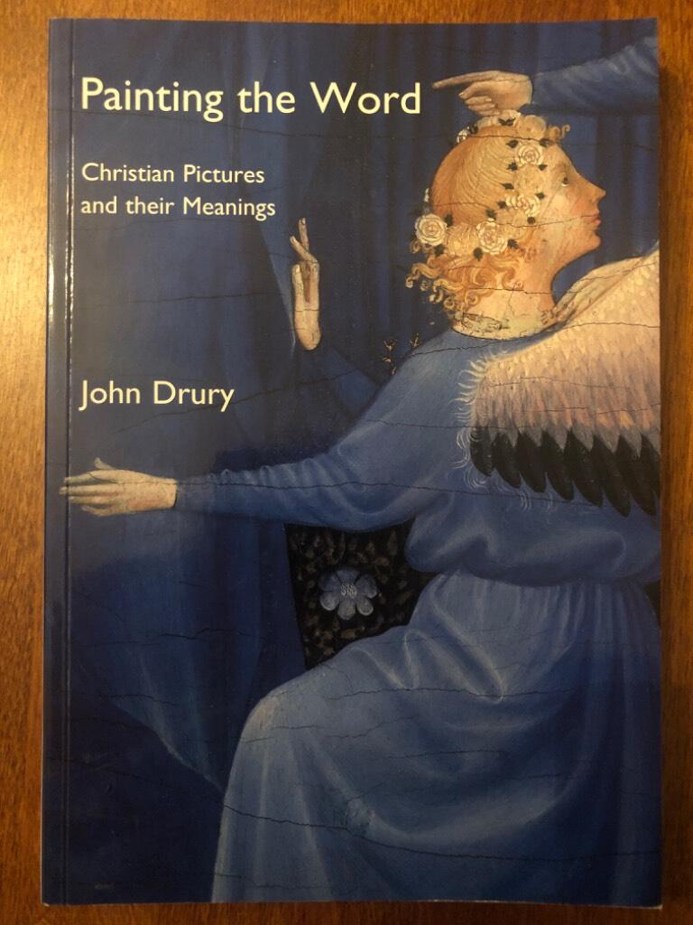Painting the word : Christian pictures and their meanings