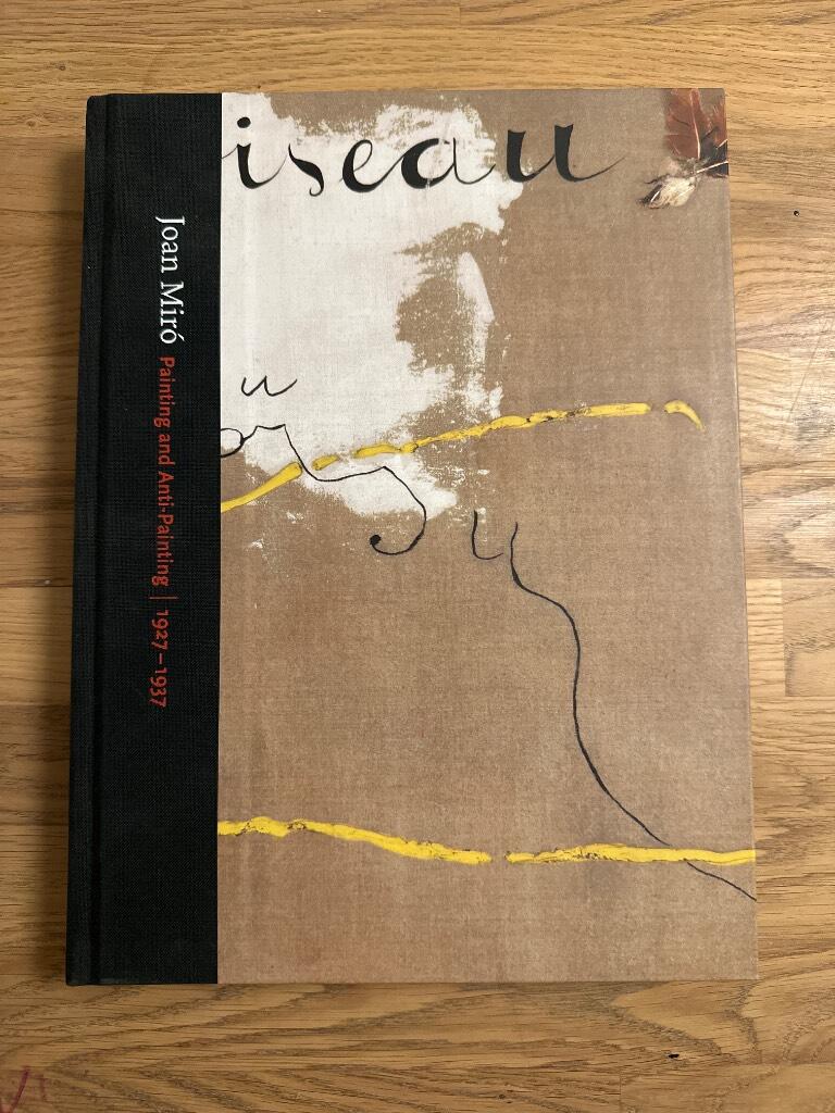 Joan Miró - painting and anti-painting 1927-1937