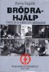 Br&ouml;drahj&auml;lp : femtio &aring;r av arbete och uppbyggnad : Krigsinvalidernas Br&ouml;draf&ouml;rbund 1940-1990