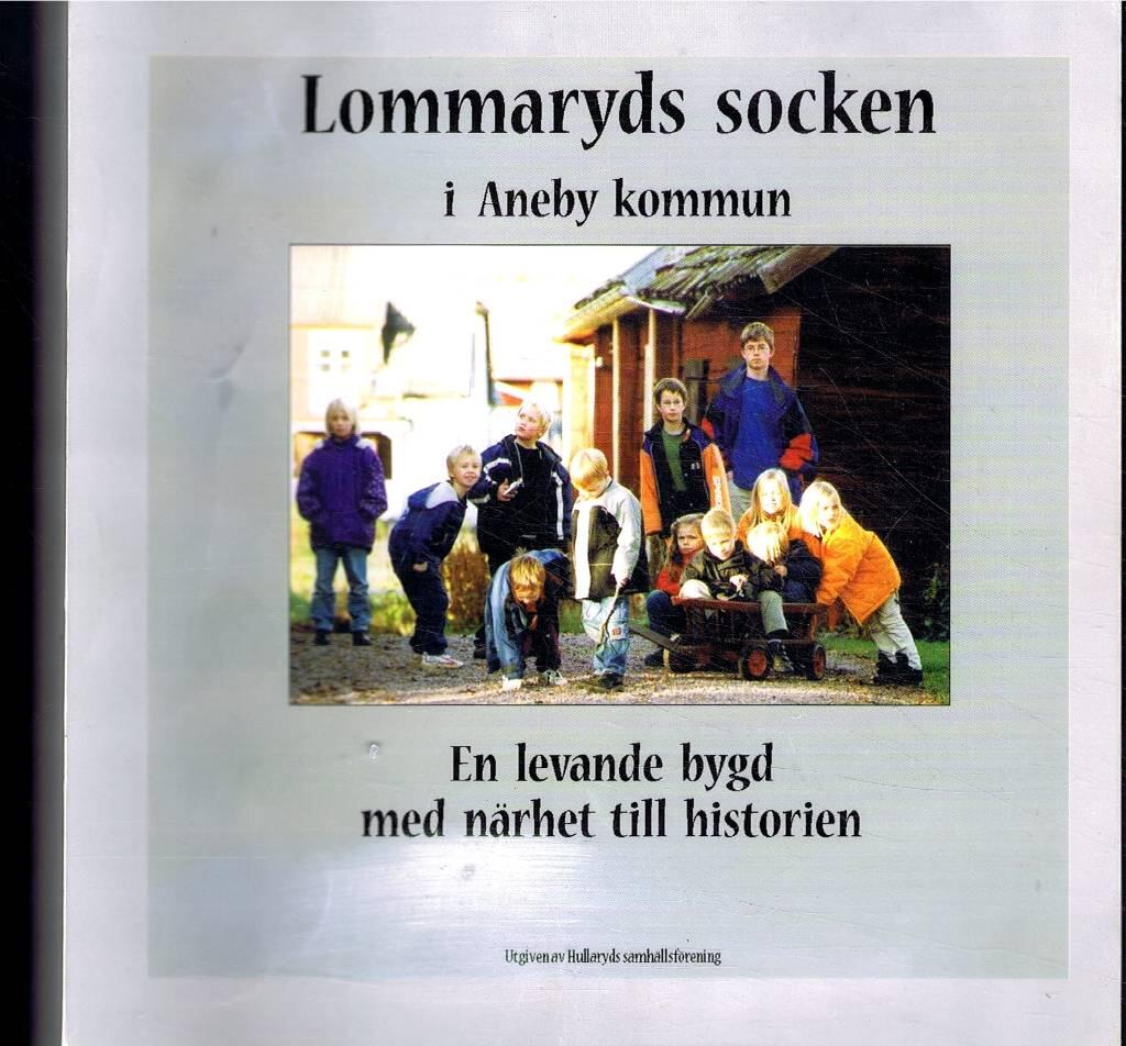 Lommaryds socken i Aneby kommun : en levande bygd med närhet till historien
