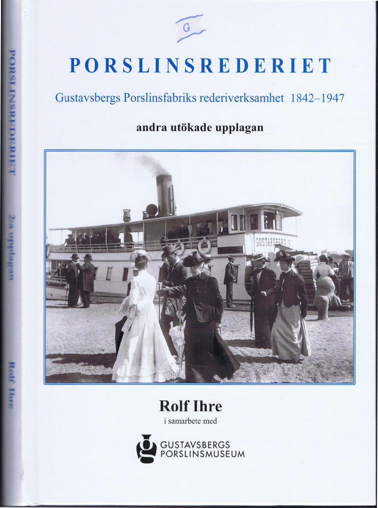 Porslinsrederiet - Gustavsbergs Porslinsfabriks rederiverkamhet 1842 - 1947