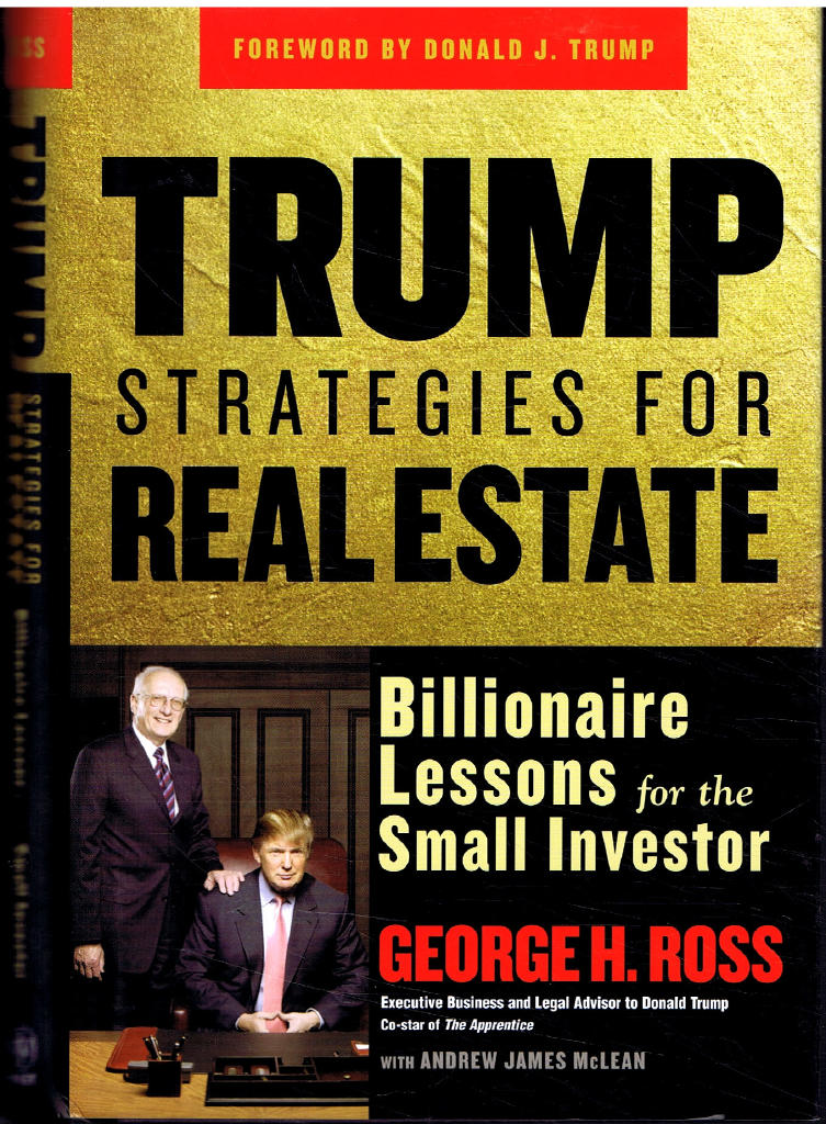 Trump Strategies for Real Estate: Billionaire Lessons for the Small Investo