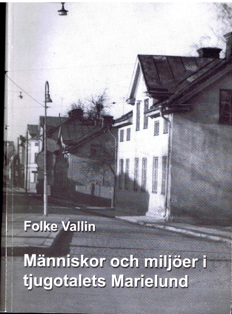 M&auml;nniskor och milj&ouml;er i tjugotalets Marielund