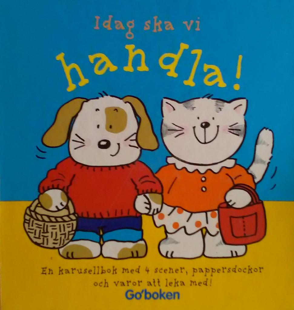 Idag ska vi handla : en karusellbok med 4 scener, pappersdockor och varor att leka med!