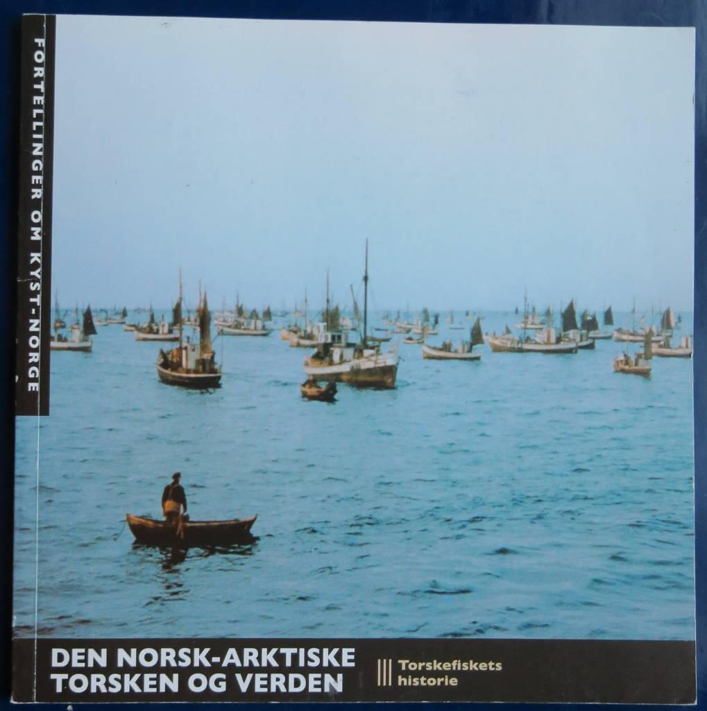 Den norsk-arktiske torsken og verden : torskefiskets historie