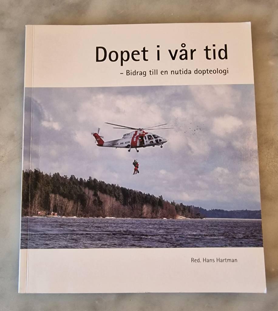 Dopet i v&aring;r tid : bidrag till nutida dopteologi