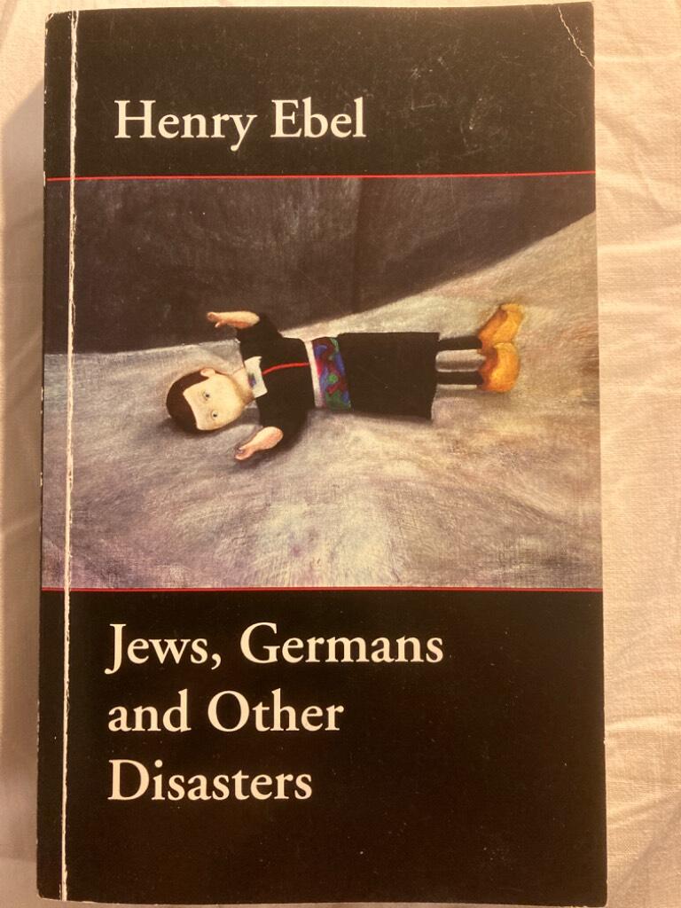 Jews, Germans and other disasters