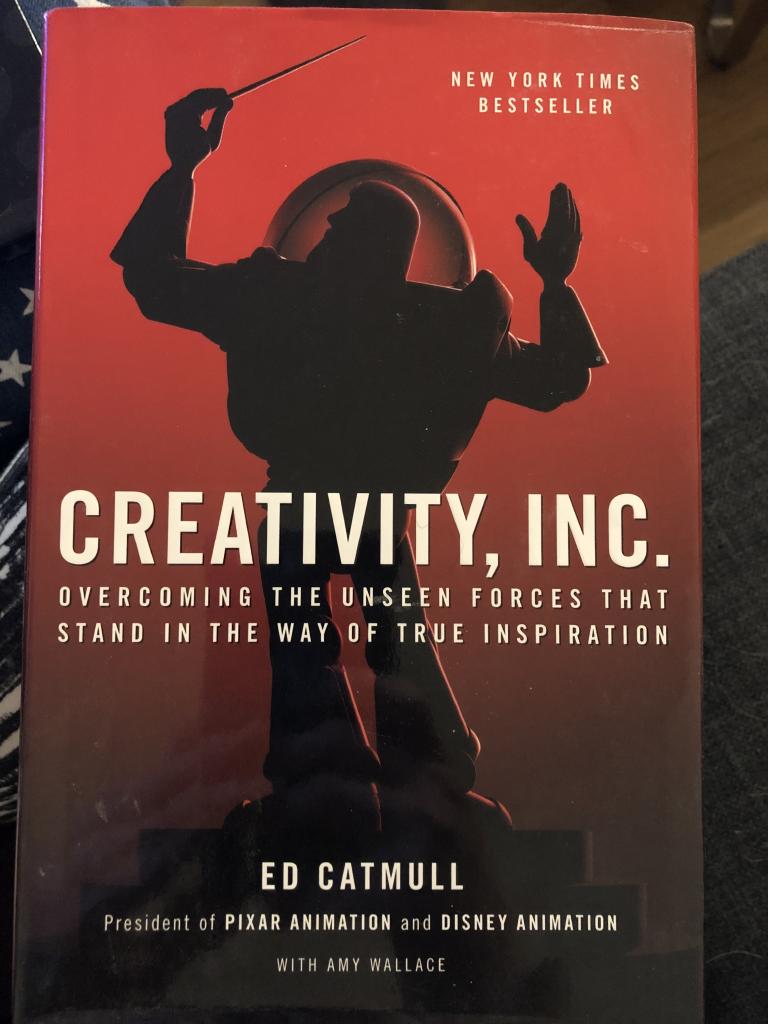 Creativity, Inc. : overcoming the unseen forces that stand in the way of true inspiration