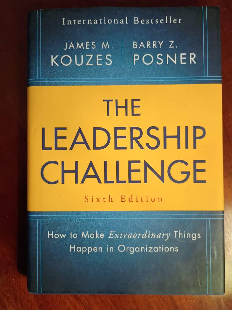 The Leadership Challenge: How to Make Extraordinary Things Happen in Organi