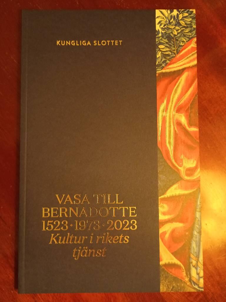 Vasa till Bernadotte 1523 1973 2023