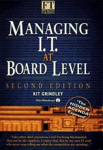 Managing IT at board level : hidden agenda