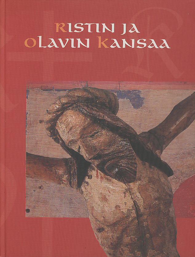 Ristin ja Olavin kansaa : keskiajan usko ja kirkko H&auml;meess&auml; ja Satakunnassa