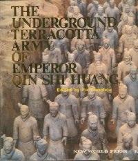 The underground terracotta army of emperor Qin Shi Huang