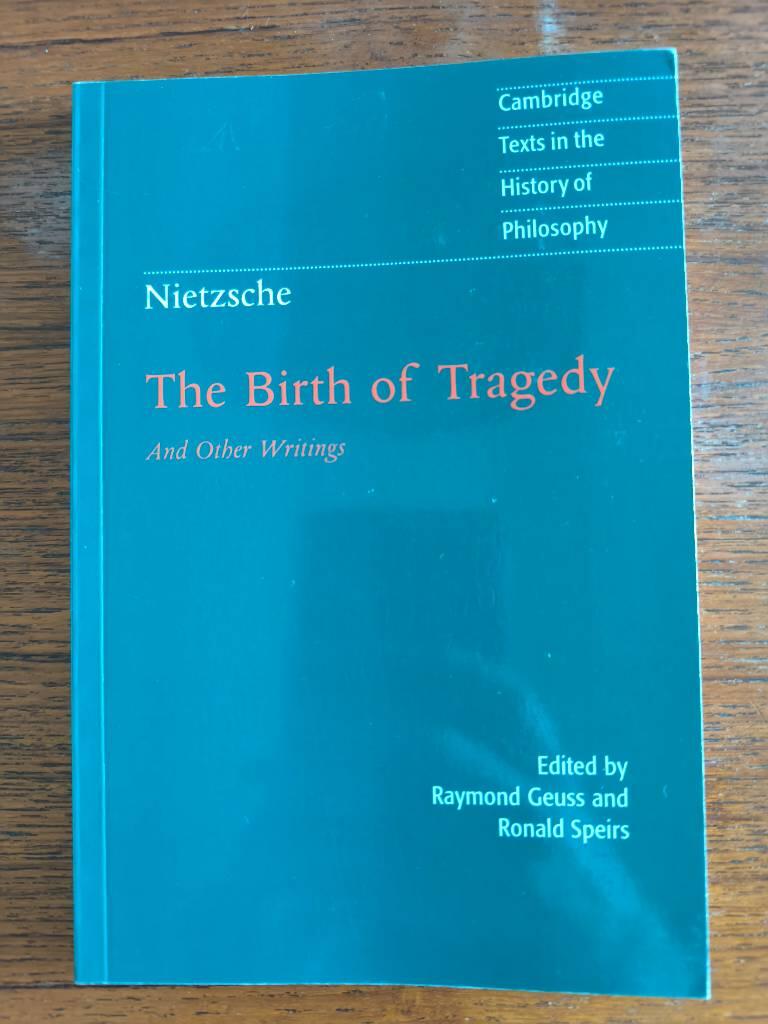 The birth of tragedy and other writings