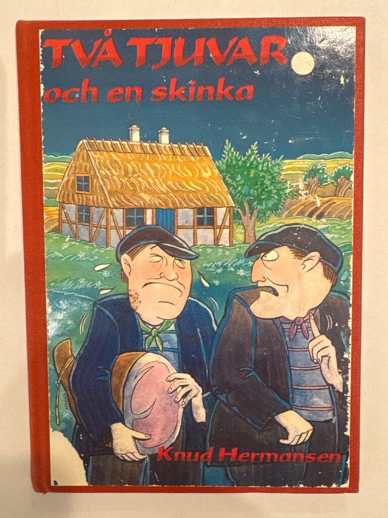 Tv&aring; tjuvar och en skinka - efter en gammal saga