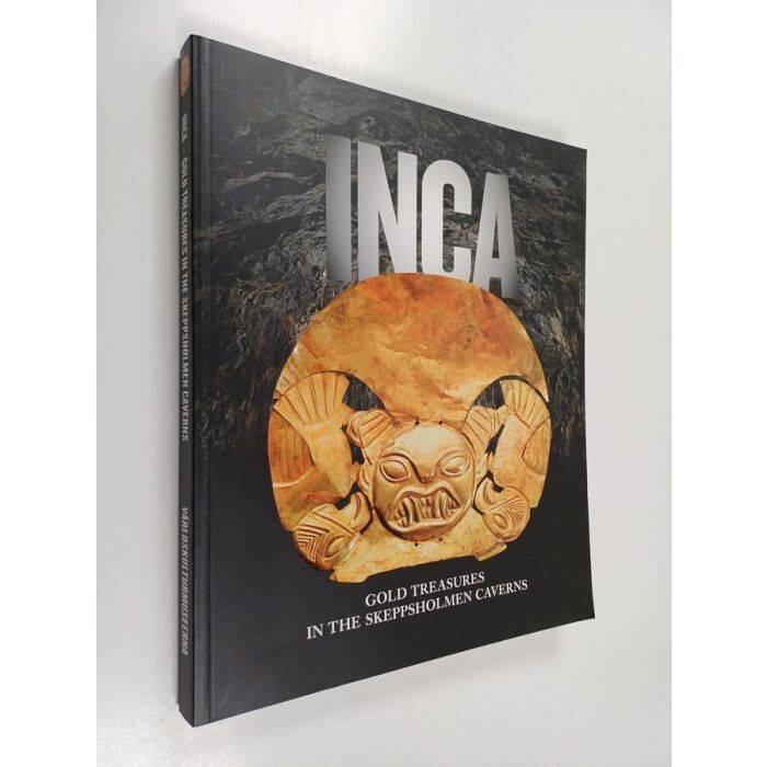 Inca : gold treasures in the Skeppsholmen caverns