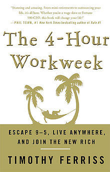 The 4-hour workweek : escape 9-5, live anywhere, and join the new rich
