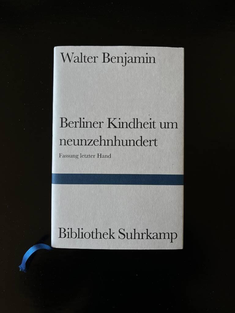Berliner Kindheit um neunzehnhundert