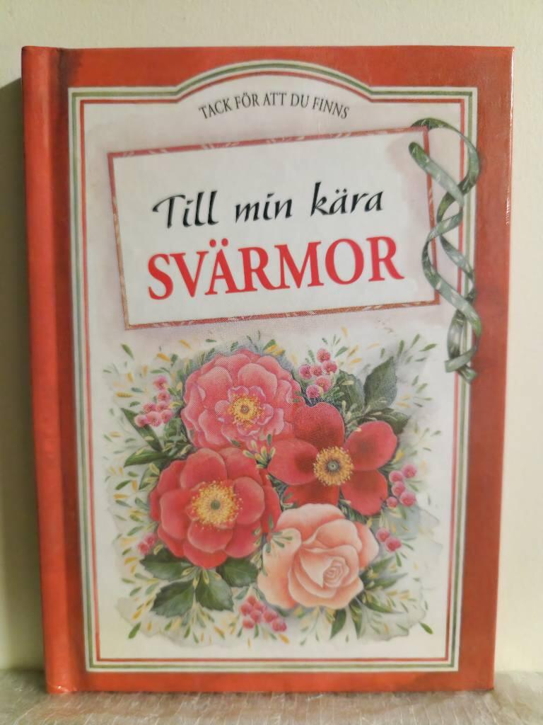 Till min k&auml;ra sv&auml;rmor