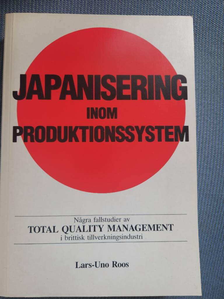 Japanisering inom produktionssystem : några fallstudier av Total Quality Management i brittisk tillverkningsindustri