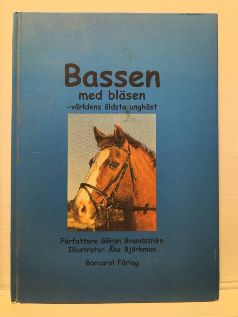 Bassen med bl&auml;sen : v&auml;rldens &auml;ldsta ungh&auml;st