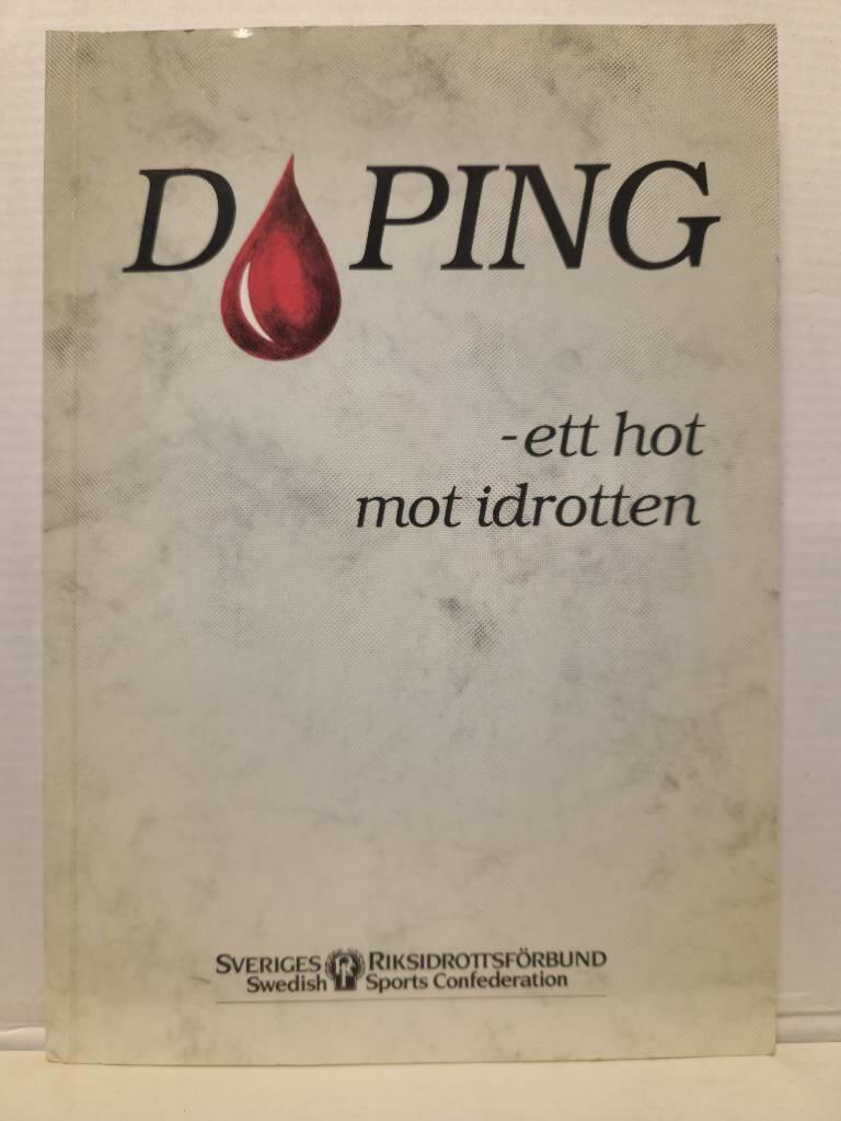 Doping : ett hot mot idrotten