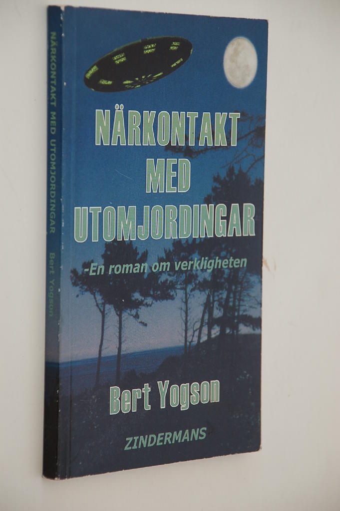 N&auml;rkontakt med utomjordingar : en roman om verkligheten