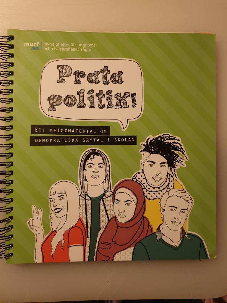 Prata politik [Elektronisk resurs] : ett metodmaterial om demokratiska samtal i skolan