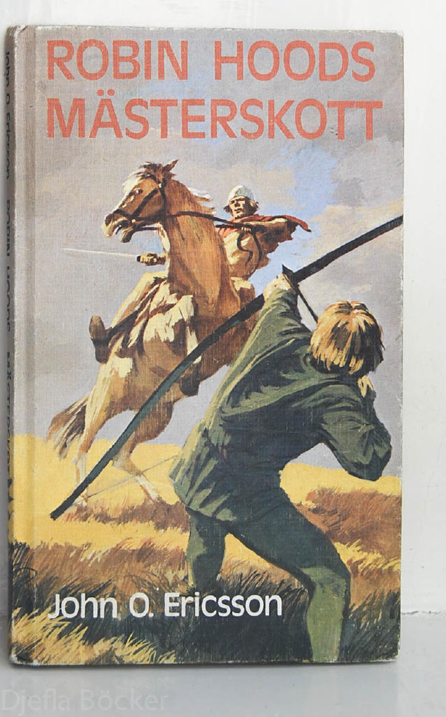 Robin Hoods m&auml;sterskott : fyra ber&auml;ttelser fr&aring;n Sherwood