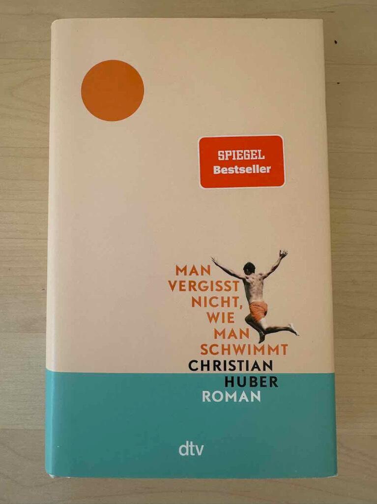 Man vergisst nicht, wie man schwimmt - Roman