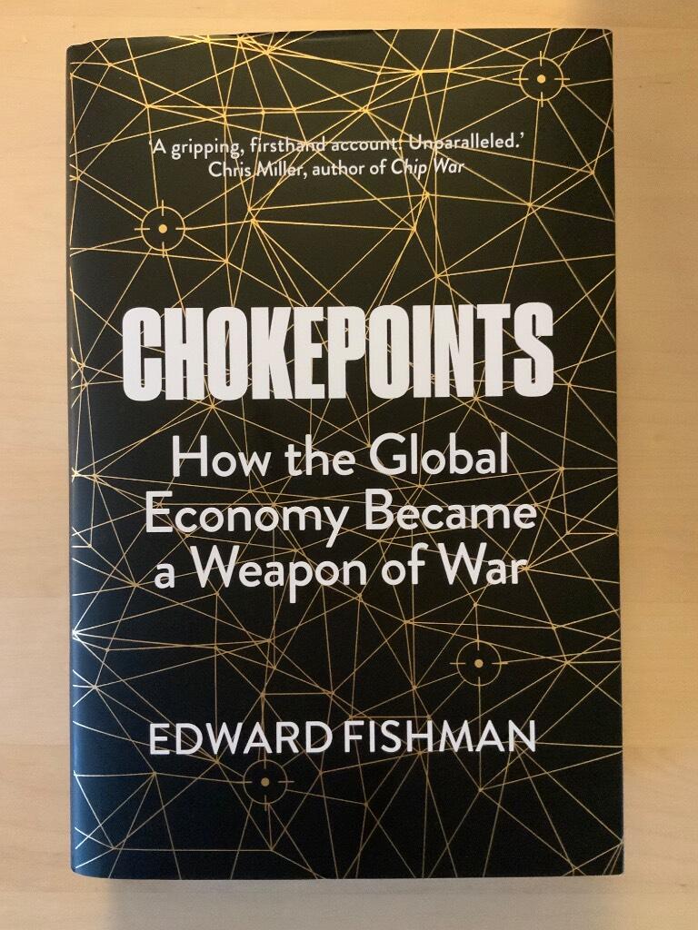 Chokepoints - how the global economy became a weapon of war