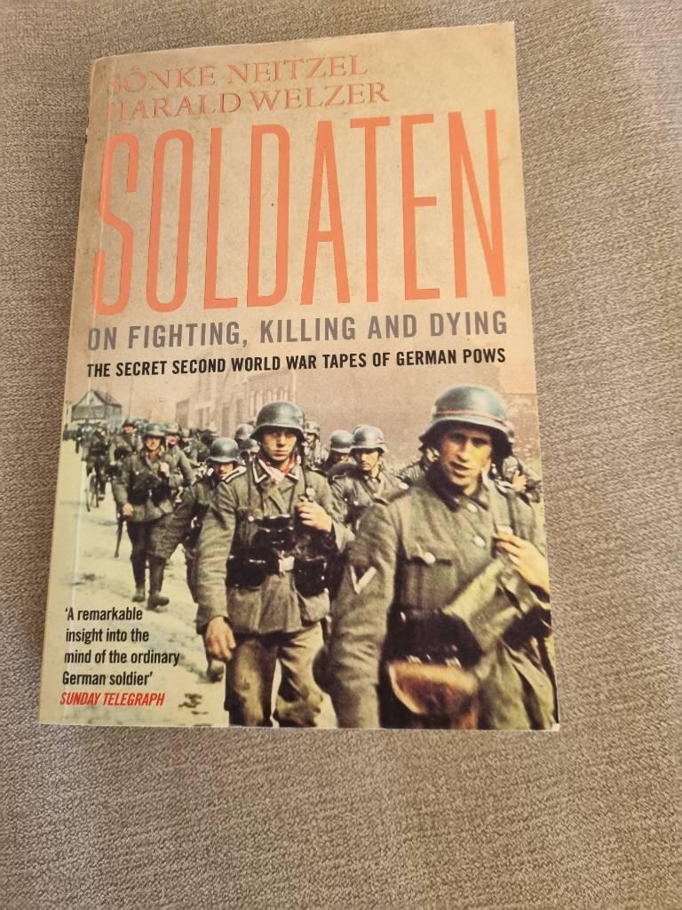 On fighting, killing, and dying - the secret World War II tapes of German POWs