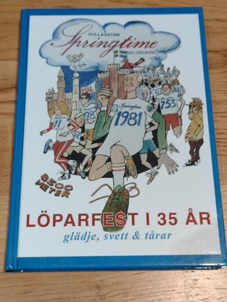 Springtime Helsingborg - löparfest i 35 år : glädje, svett & tårar