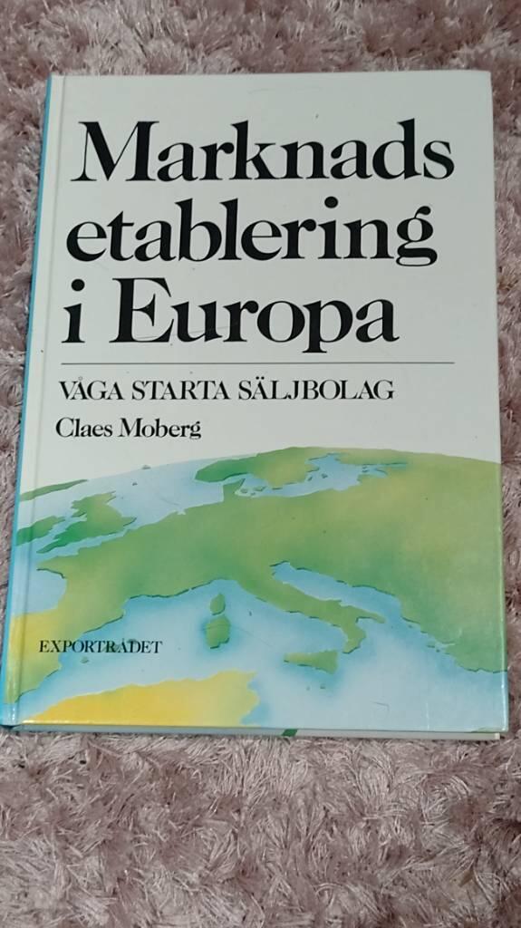Marknadsetablering i Europa : våga starta säljbolag